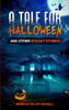 A Tale for Halloween and Other Spooky Stories : Scary Stories for Kids