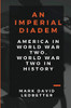 An Imperial Diadem: America in World War Two, World War Two in History