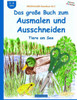 BROCKHAUSEN Bastelbuch Bd.2: Das groÃŸe Buch zum Ausmalen und Ausschneiden: Tiere am See