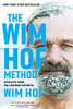 The Wim Hof Method : Activate Your Full Human Potential - 9781649630209