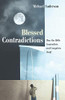 Blessed Contradictions : How the Bible Contradicts and Completes Itself