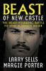 Beast Of New Castle : The Heart-Pounding Battle To Stop A Savage Killer