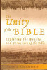 The Unity of the Bible : Exploring the Beauty and Structure of the Bible