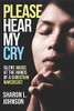 Please Hear My Cry : Silent Abuse At The Hands of A Christian Narcissist