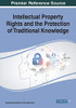 Intellectual Property Rights and the Protection of Traditional Knowledge