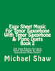 Easy Sheet Music For Tenor Saxophone With Tenor Saxophone & Piano Duets Book 2: Ten Easy Pieces For Solo Tenor Saxophone & Tenor Saxophone/Piano Duets