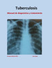 Tratamiento de Tuberculosis: Manual de diagnÃ³stico y tratamiento