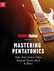 Mastering Pentatonics : Take Your Guitar Solos Beyond Classic Rock & Blues