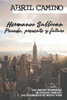 Hermanos Sullivan: Pasado, presente y futuro