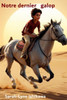 Notre dernier galop