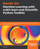 Hands-On Machine Learning with Scikit-learn and Scientific Python Toolkits