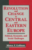 Revolution and Change in Central and Eastern Europe: Political, Economic and Social Challenges