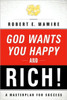 God Wants You Happy and Rich!