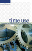 Time Use: Expanding Explanation in the Social Sciences