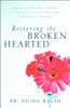 Restoring the Broken Hearted