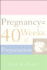 Pregnancy = 40 Weeks of Preparation