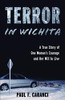Terror in Wichita : A True Story of One Woman's Courage and Her Will to Live