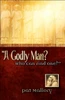 ""A Godly Man? Who Can Find One?""