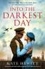 Into the Darkest Day: An Emotional and Totally Gripping WW2 Historical Novel