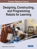 Designing, Constructing, and Programming Robots for Learning - 9781799874447