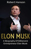 Elon Musk : A Biography of Billionaire Entrepreneur Elon Musk - 9781761036842