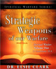 Spiritual Warfare Series-Strategic Weapons of our Warfare