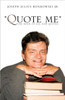 ""Quote Me"" the Book of All New Quotes