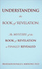 Understanding the Book of Revelation: The Mystery of the Book of Revelation is finally revealed