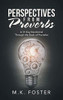 Perspectives from Proverbs : A 31 Day Devotional Through the Book of Proverbs
