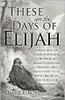These Are the Days of Elijah