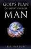 God's Plan of Salvation for Man