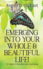 Emerging Into Your Whole & Beautiful Life! : 21 Days of Devotion and Journaling