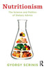 Nutritionism: The science and politics of dietary advice