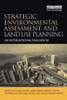 Strategic Environmental Assessment and Land Use Planning: An International Evaluation