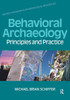 Behavioral Archaeology: Principles and Practice