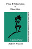 Film And Television In Education: An Aesthetic Approach To The Moving Image