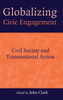 Globalizing Civic Engagement: Civil Society and Transnational Action