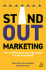 Stand Out Marketing : How to Differentiate Your Organization in a Sea of Sameness
