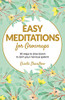 Easy Meditations for Grownups : 30 Ways to Slow Down and Calm Your Nervous System