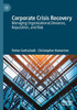 Corporate Crisis Recovery: Managing Organizational Deviance, Reputation, and Risk