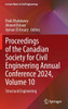 Proceedings of the Canadian Society for Civil Engineering Annual Conference 2024, Volume 10: Structural Engineering