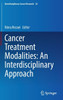 Cancer Treatment Modalities: An Interdisciplinary Approach