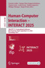 Human-Computer Interaction - Interact 2025: 20th Ifip Tc 13 International Conference, Belo Horizonte, Brazil, September 8-12, 2025, Proceedings, Part