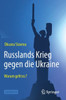 Russlands Krieg Gegen Die Ukraine: Worum Geht Es?