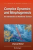 Complex Dynamics and Morphogenesis: An Introduction to Nonlinear Science