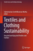 Textiles and Clothing Sustainability: Recycled and Upcycled Textiles and Fashion