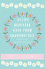 Recipe Keepsake Book From Grandmother : Create Your Own Recipe Book - 9781922515612