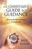The Christian's Guide to Guidance : How to Make Biblical Decisions in Everyday Life