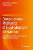 Computational Mechanics of Fluid-Structure Interaction: Computational Methods for Coupled Fluid-Structure Analysis