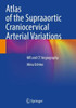 Atlas of the Supraaortic Craniocervical Arterial Variations: MR and CT Angiography